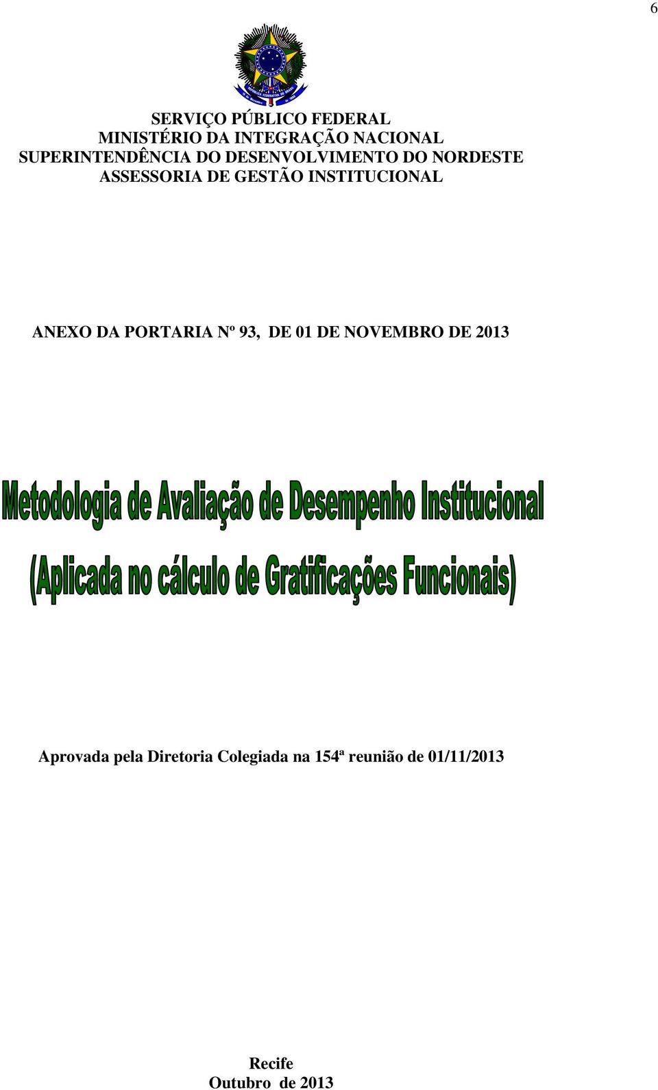 INSTITUCIONAL ANEXO DA PORTARIA Nº 93, DE 01 DE NOVEMBRO DE 2013
