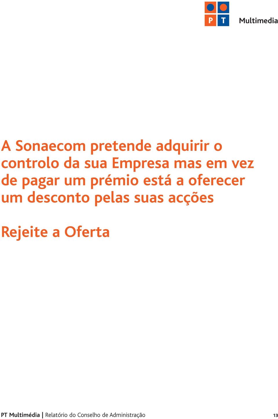 oferecer um desconto pelas suas acções Rejeite a