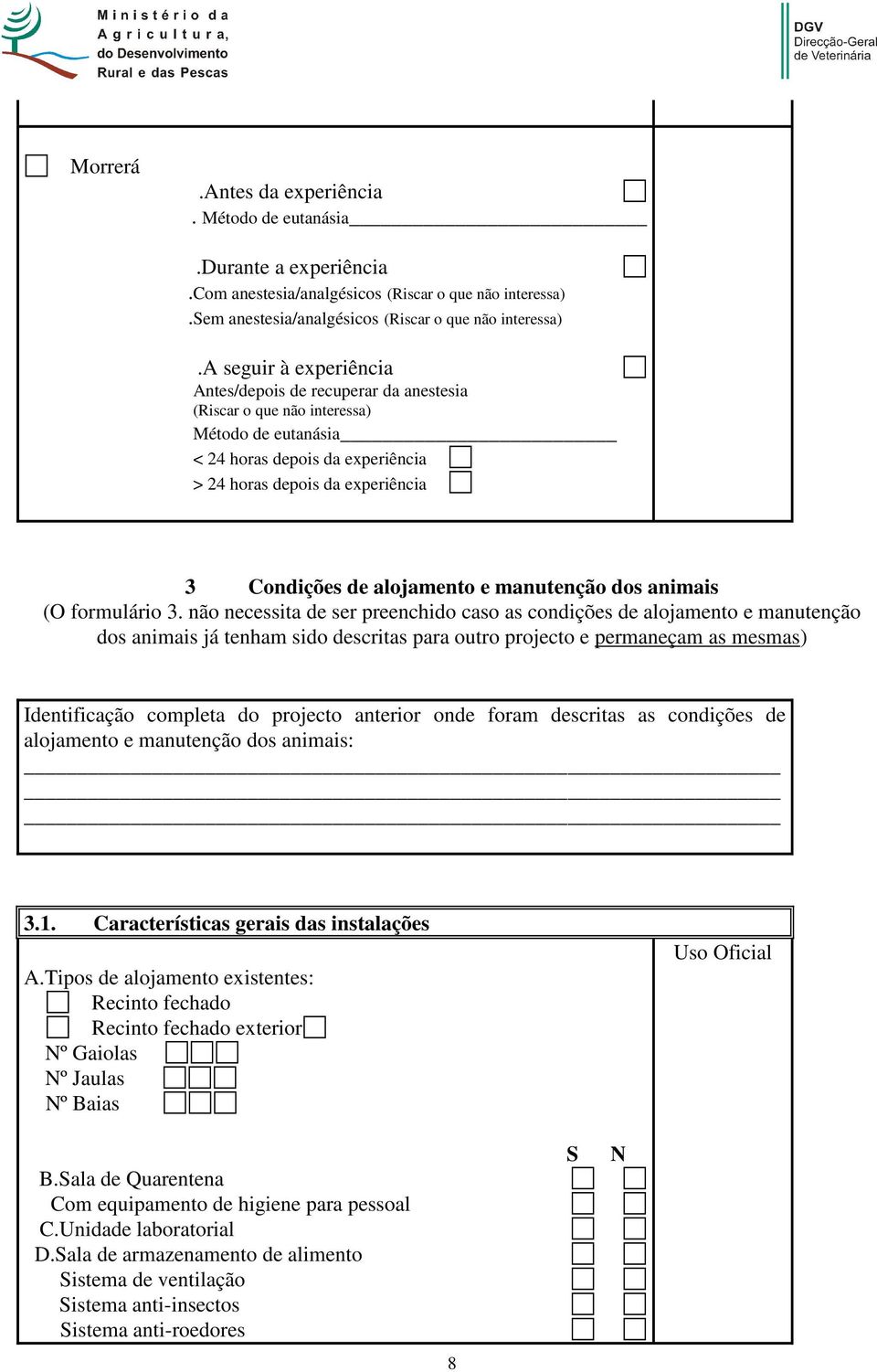 alojamento e manutenção dos animais (O formulário 3.