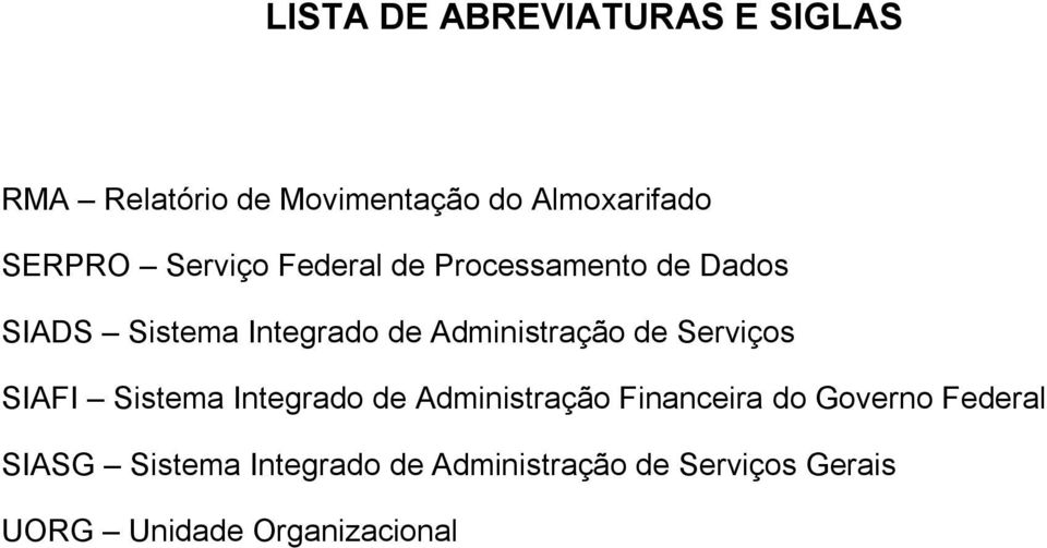 de Serviços SIAFI Sistema Integrado de Administração Financeira do Governo Federal