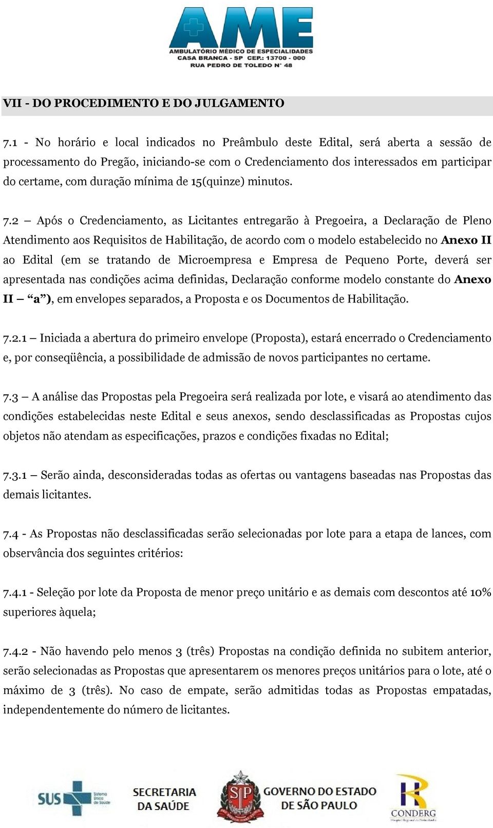 mínima de 15(quinze) minutos. 7.