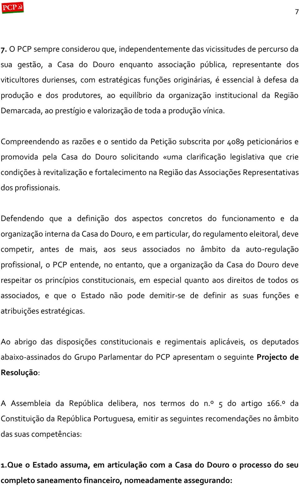 Compreendendo as razões e o sentido da Petição subscrita por 4089 peticionários e promovida pela Casa do Douro solicitando «uma clarificação legislativa que crie condições à revitalização e