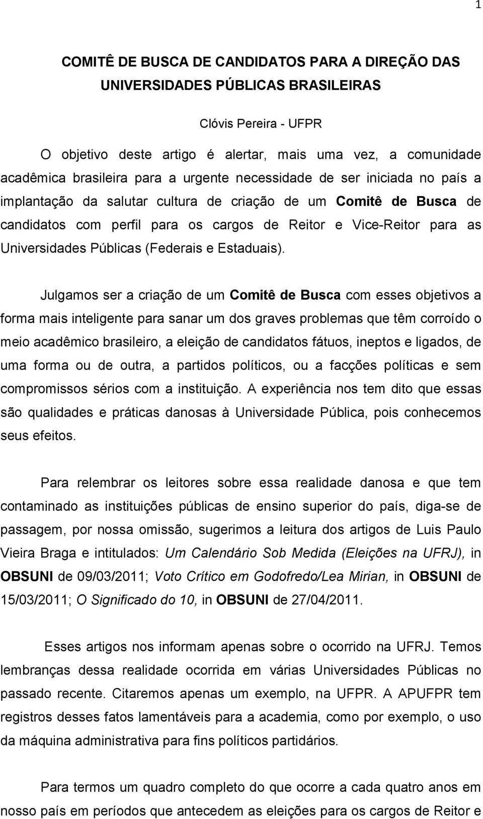 Públicas (Federais e Estaduais).
