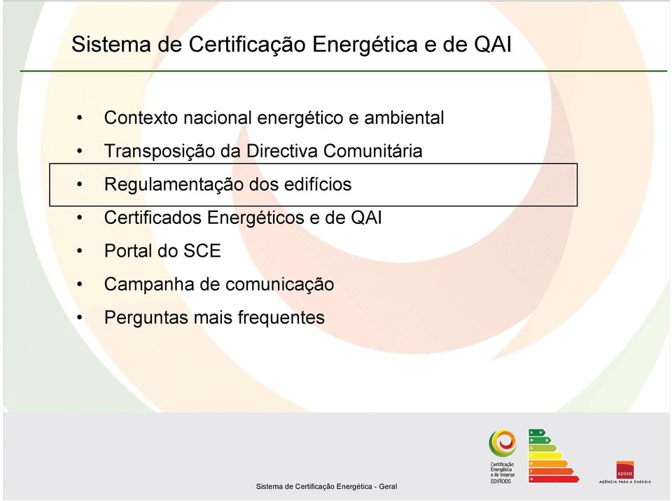 Regulamentação dos edifícios Certificados Energéticos e de QAI