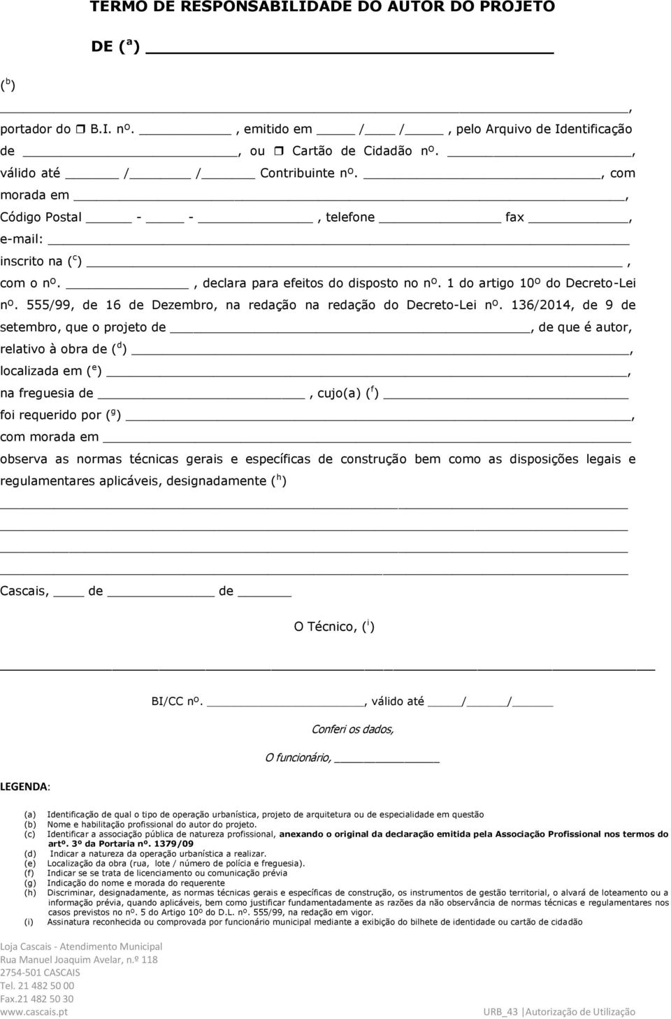 555/99, de 16 de Dezembro, na redação na redação do Decreto-Lei nº.