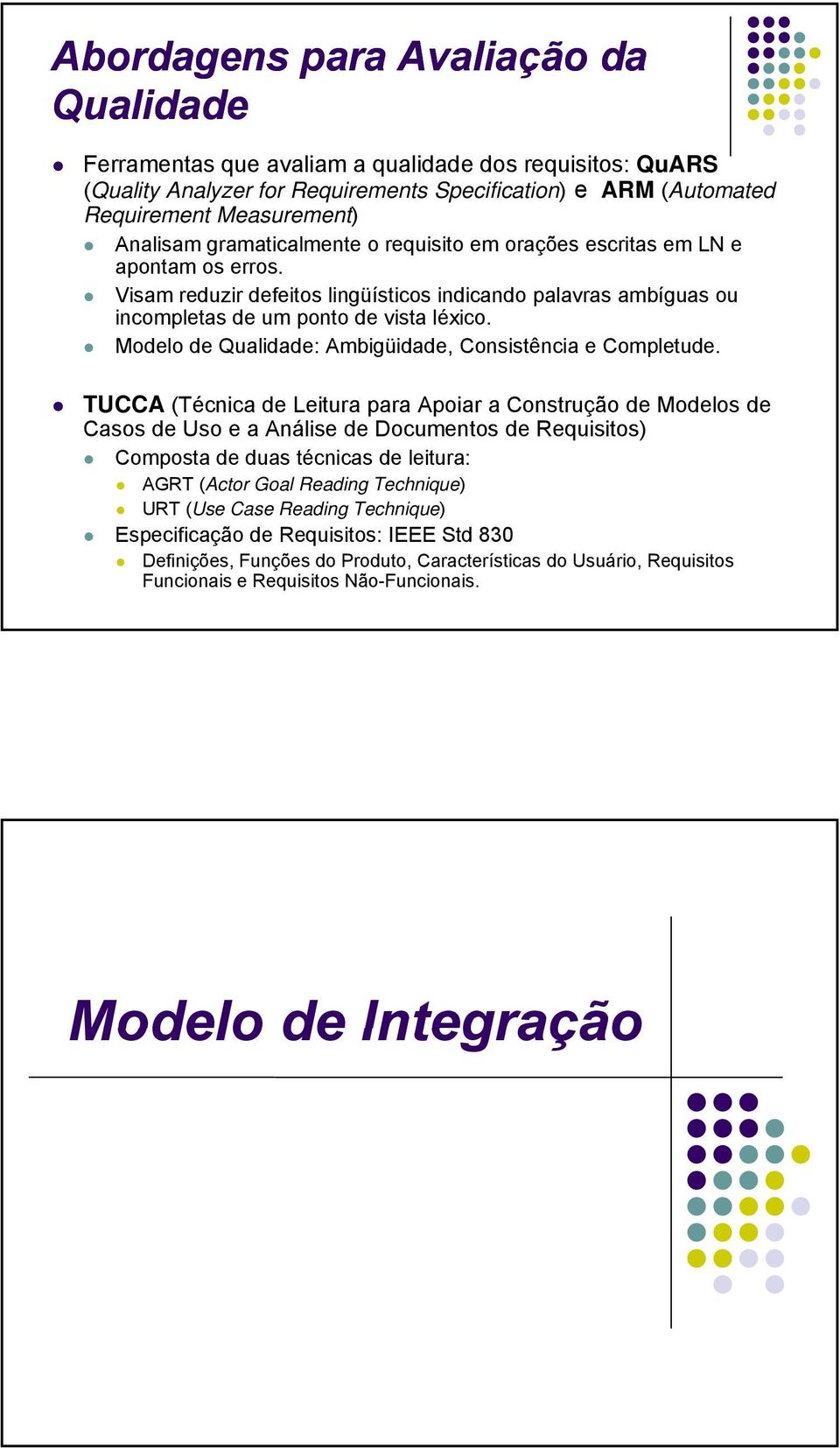 Modelo de Qualidade: Ambigüidade, Consistência e Completude.