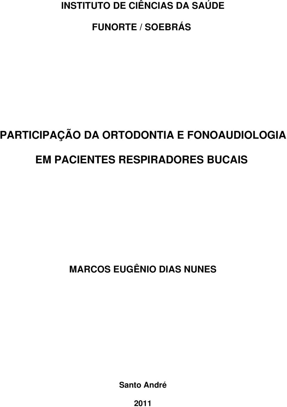 FONOAUDIOLOGIA EM PACIENTES RESPIRADORES