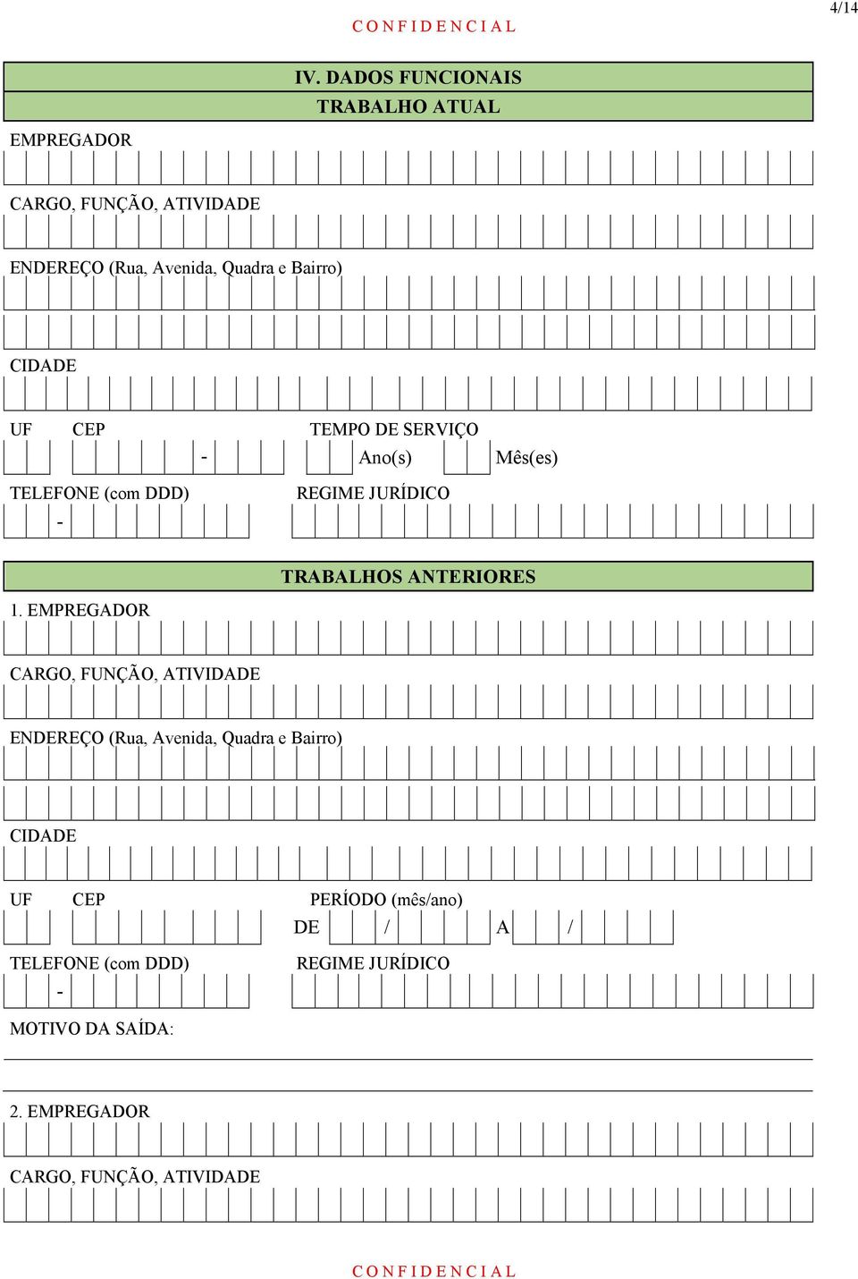 Bairro) CIDADE UF CEP TEMPO DE SERVIÇO - Ano(s) Mês(es) TELEFONE (com DDD) - REGIME JURÍDICO TRABALHOS