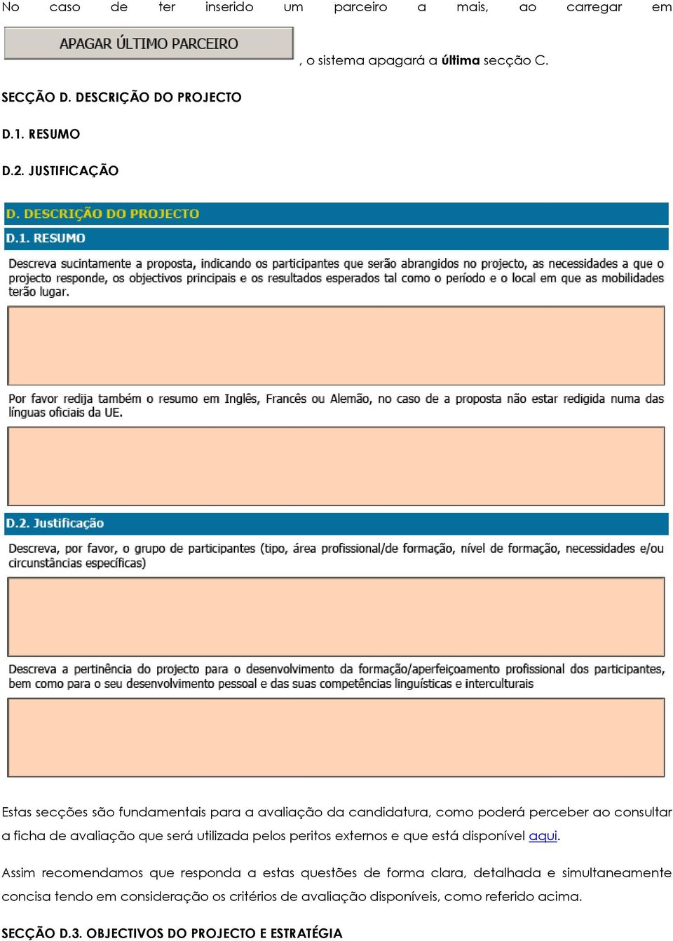 utilizada pelos peritos externos e que está disponível aqui.