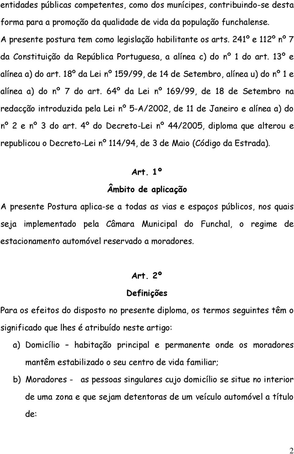 18º da Lei nº 159/99, de 14 de Setembro, alínea u) do nº 1 e alínea a) do nº 7 do art.