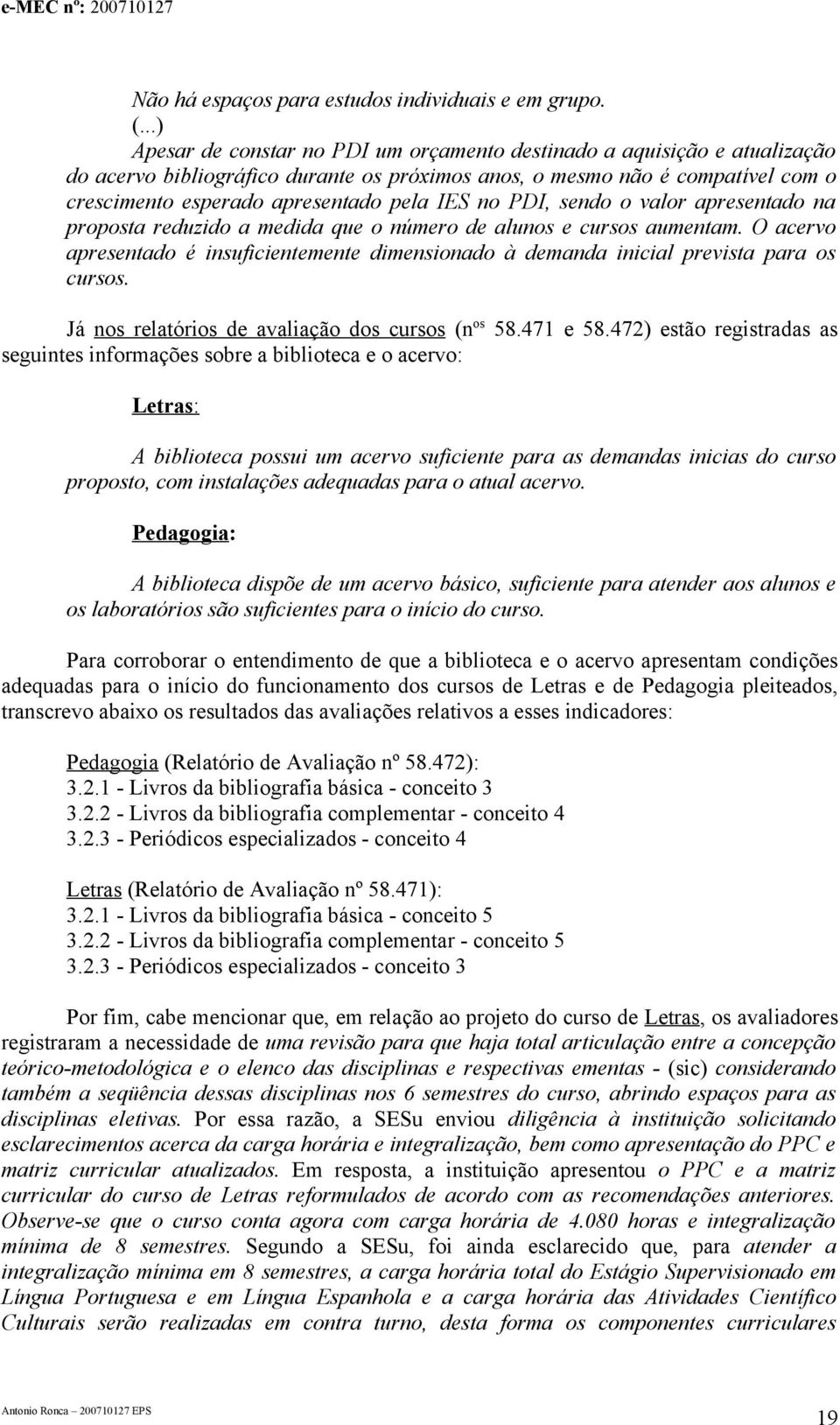 IES no PDI, sendo o valor apresentado na proposta reduzido a medida que o número de alunos e cursos aumentam.