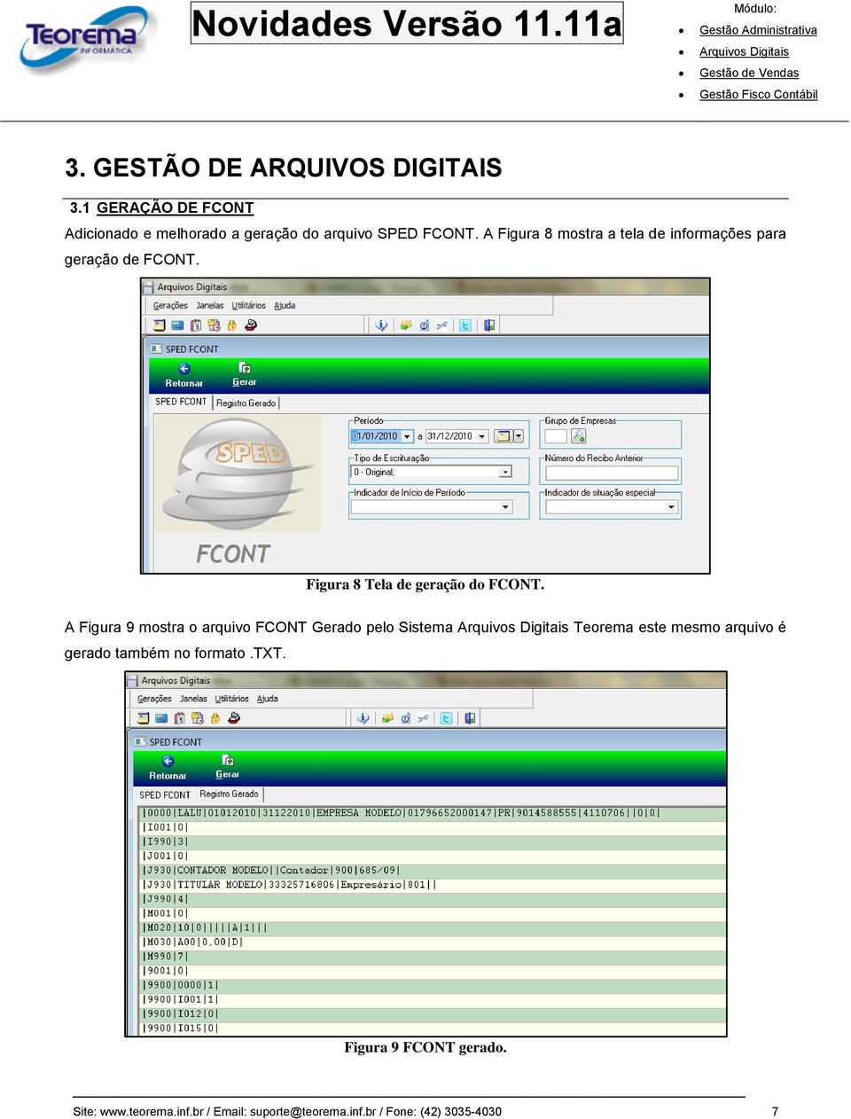 A Figura 8 mostra a tela de informações para geração de FCONT. Figura 8 Tela de geração do FCONT.