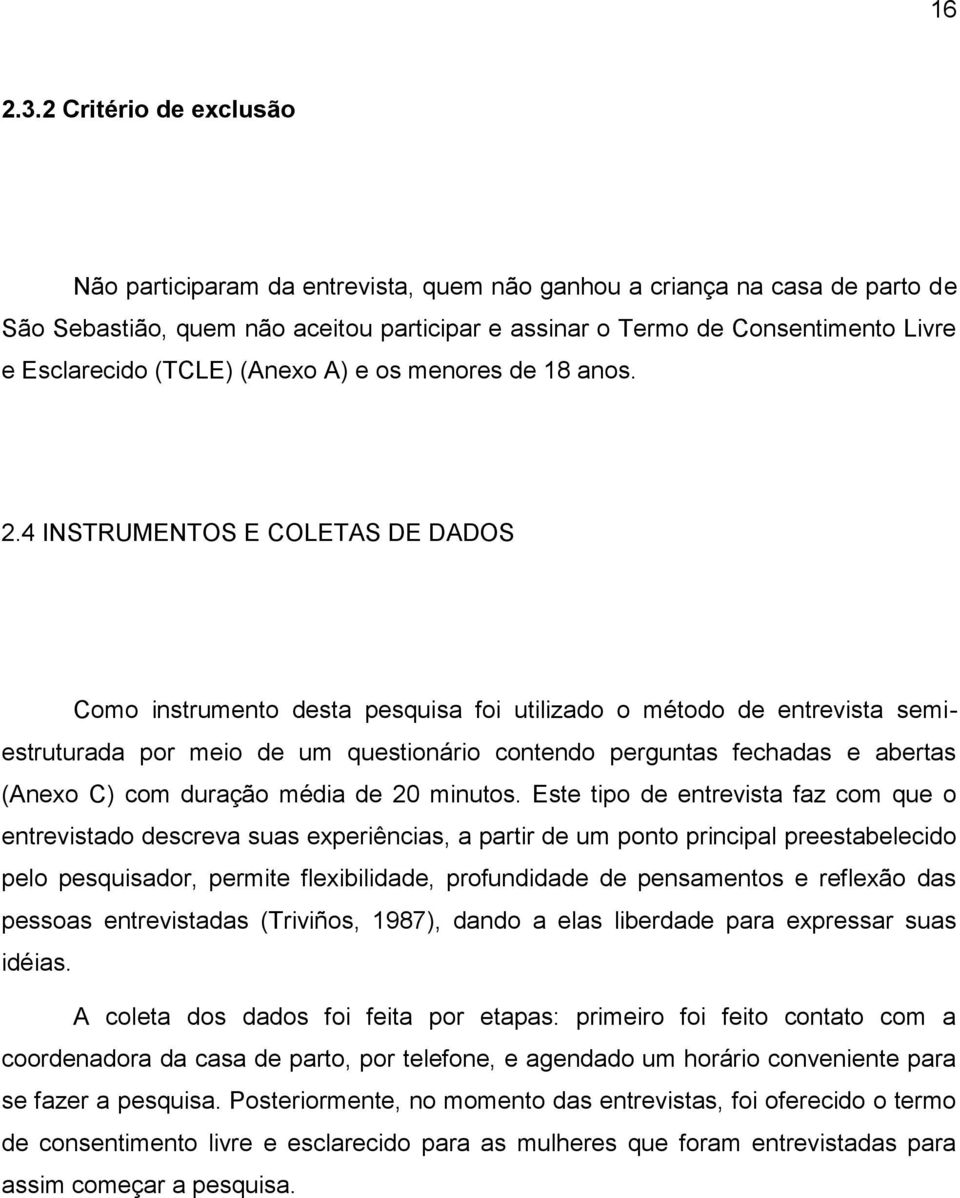 (TCLE) (Anexo A) e os menores de 18 anos. 2.