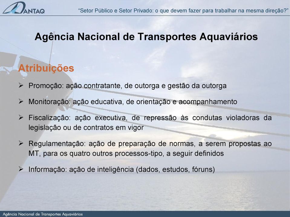 violadoras da legislação ou de contratos em vigor Regulamentação: ação de preparação de normas, a serem propostas ao