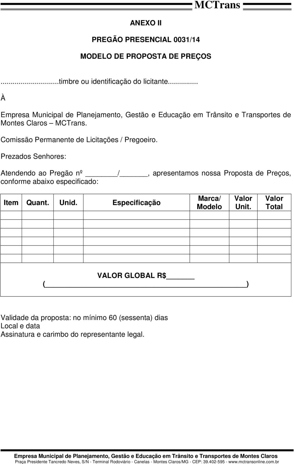 Comissão Permanente de Licitações / Pregoeiro.