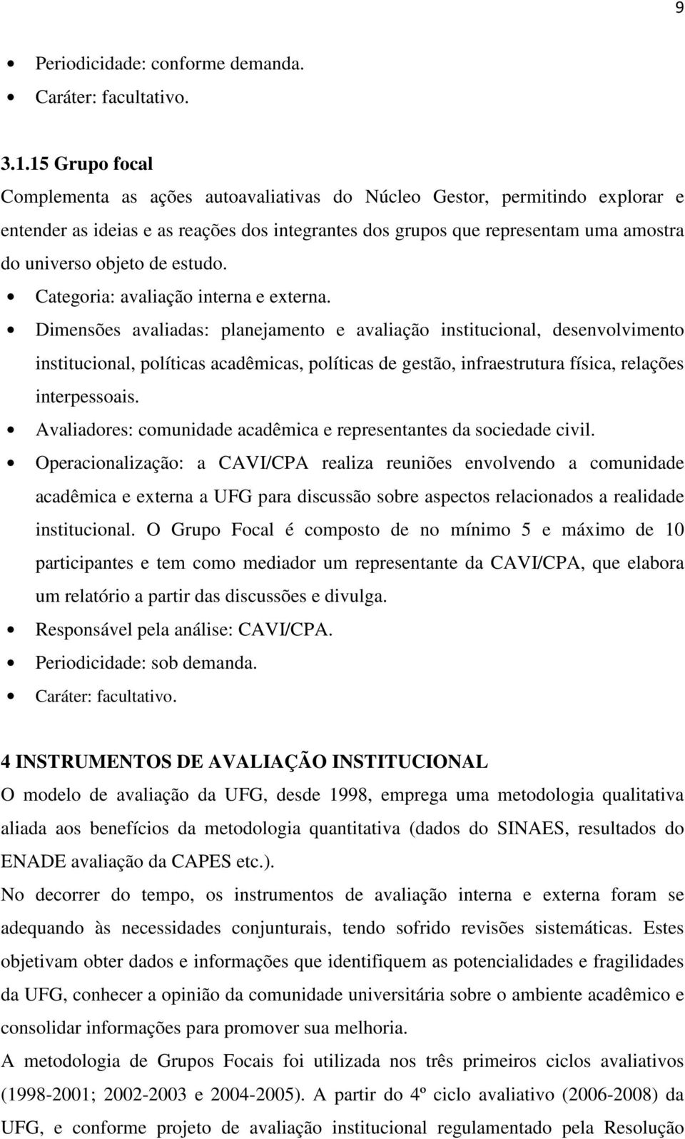 de estudo. Categoria: avaliação interna e externa.