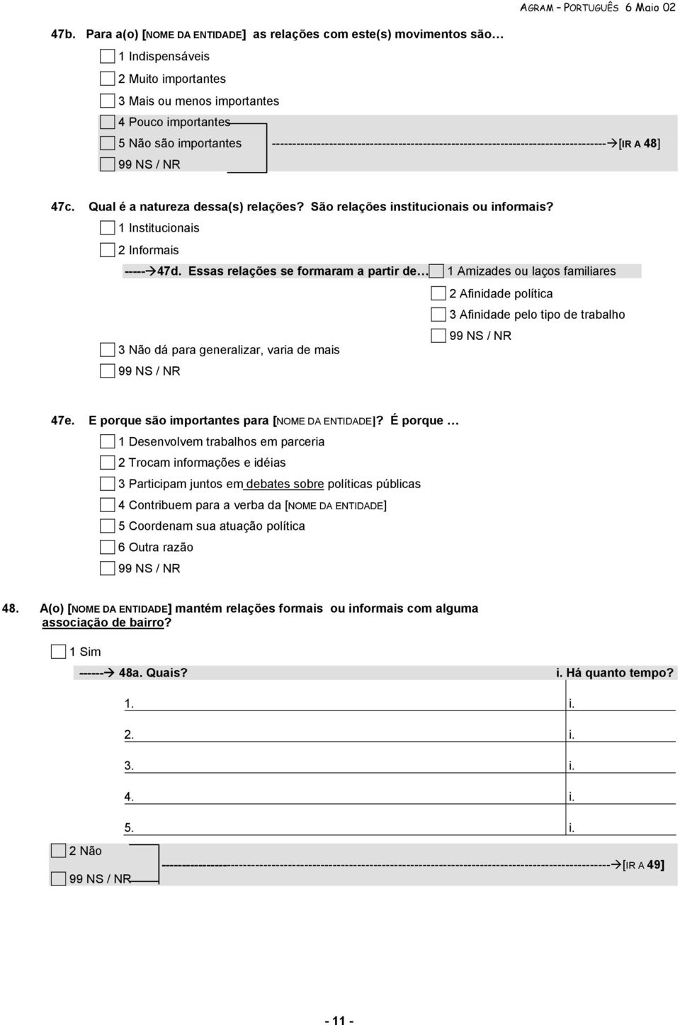 1 Institucionais 2 Informais ----- 47d.