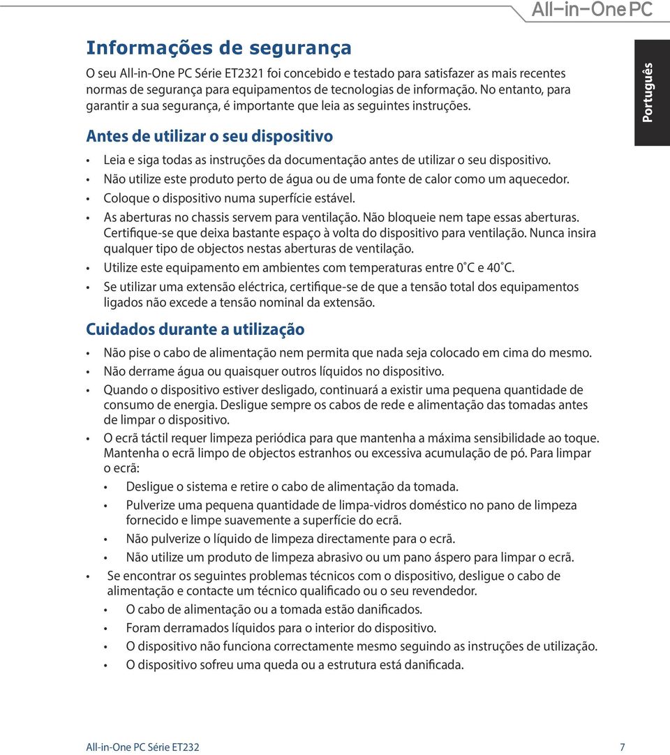 Antes de utilizar o seu dispositivo Leia e siga todas as instruções da documentação antes de utilizar o seu dispositivo.