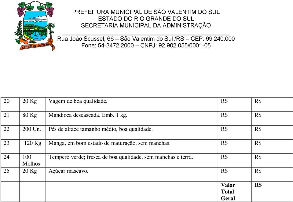 R$ R$ 23 120 Kg Manga, em bom estado de maturação, sem manchas.