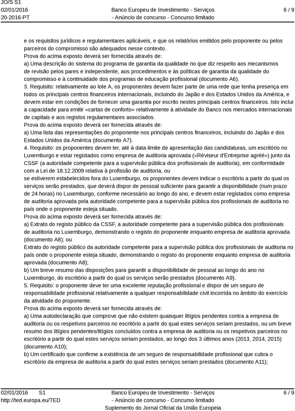 compromisso e à continuidade dos programas de educação profissional (documento A6). 3.