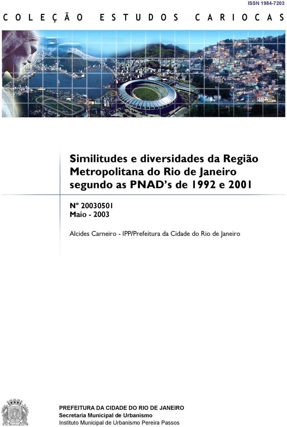 2003 Alcides Carneiro - IPP/Prefeitura da Cidade do Rio de Janeiro PREFEITURA DA CIDADE DO