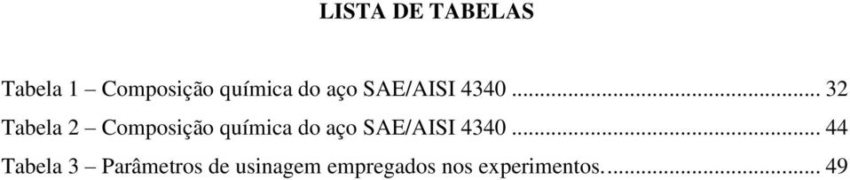 .. 32 Tabela 2 Composição química do .