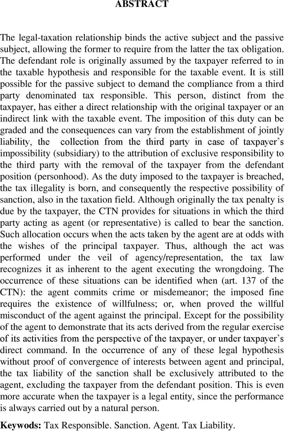 It is still possible for the passive subject to demand the compliance from a third party denominated tax responsible.