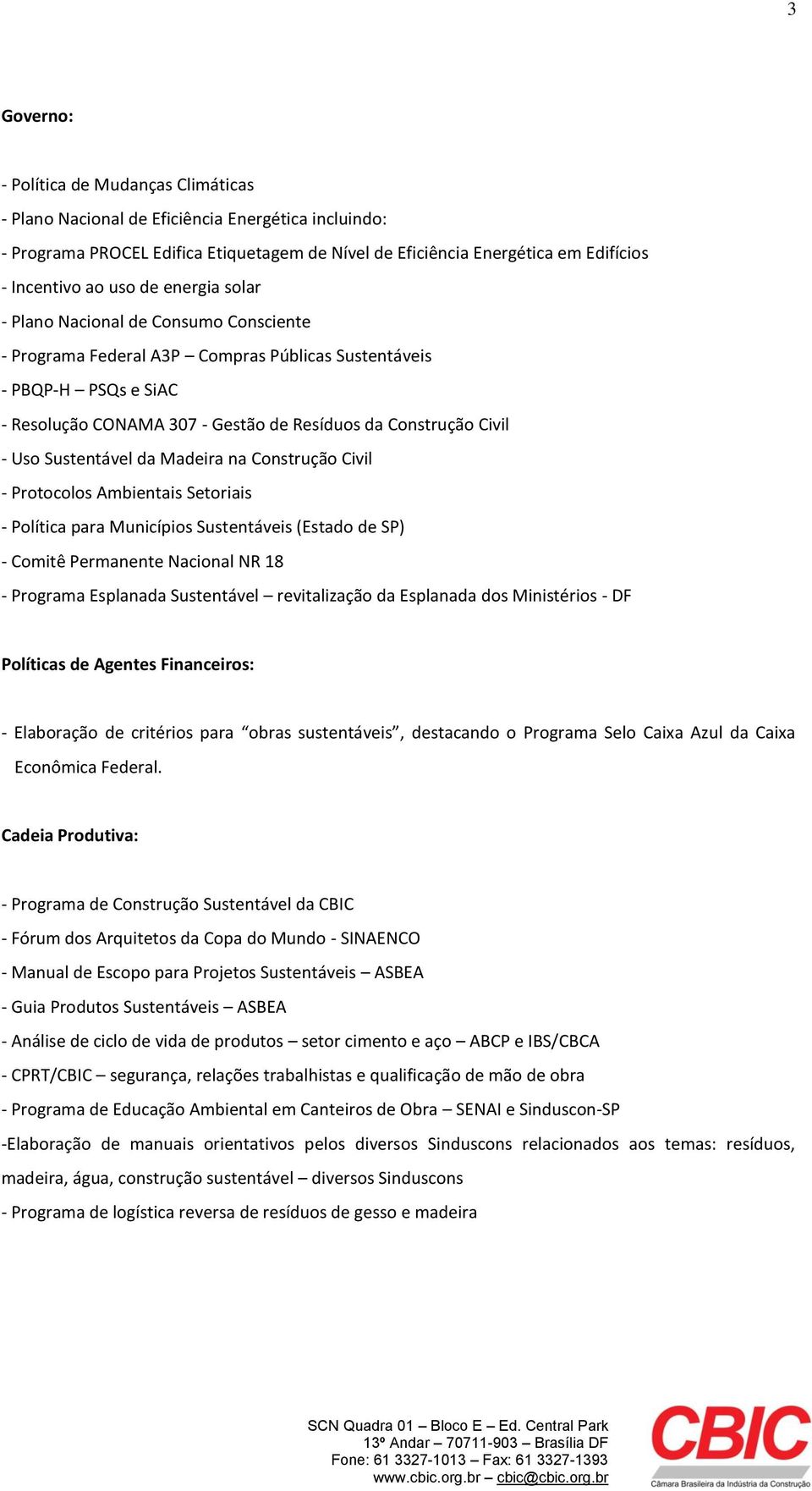 Uso Sustentável da Madeira na Construção Civil - Protocolos Ambientais Setoriais - Política para Municípios Sustentáveis (Estado de SP) - Comitê Permanente Nacional NR 18 - Programa Esplanada