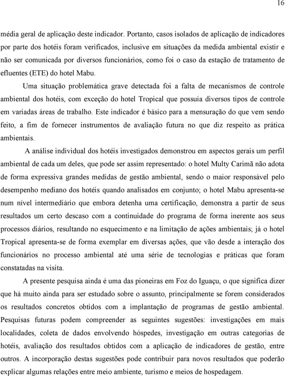 foi o caso da estação de tratamento de efluentes (ETE) do hotel Mabu.