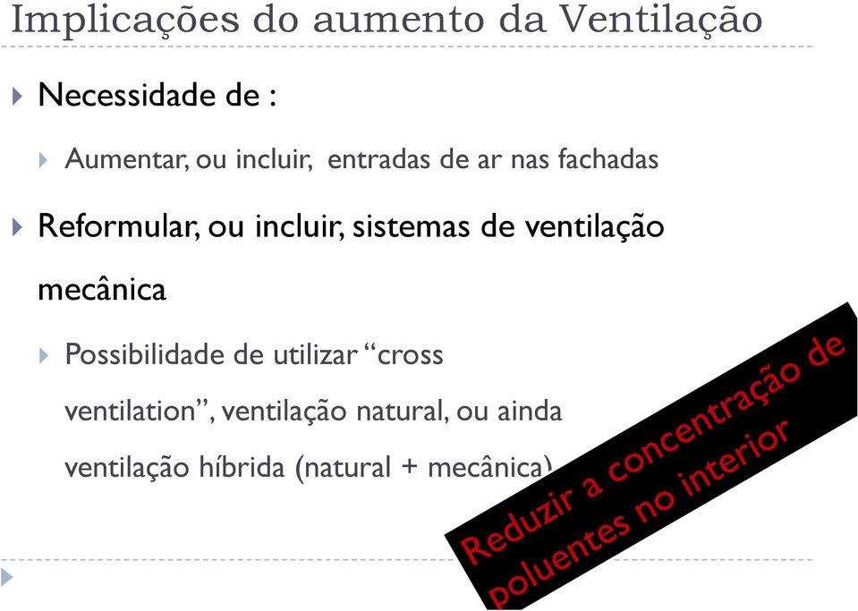 sistemas de ventilação mecânica Possibilidade de utilizar cross