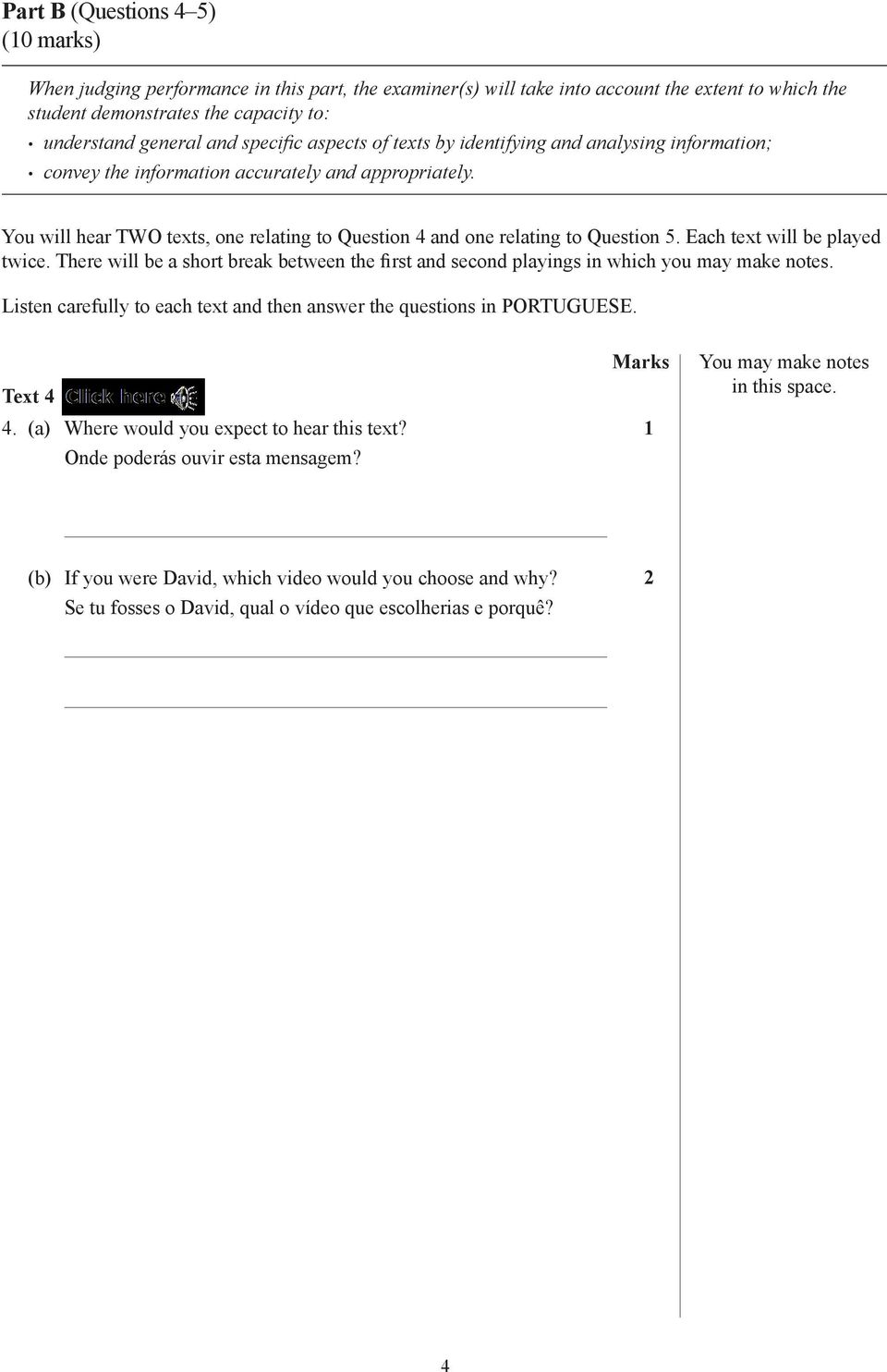 You will hear TWO texts, one relating to Question 4 and one relating to Question 5. Each text will be played twice.