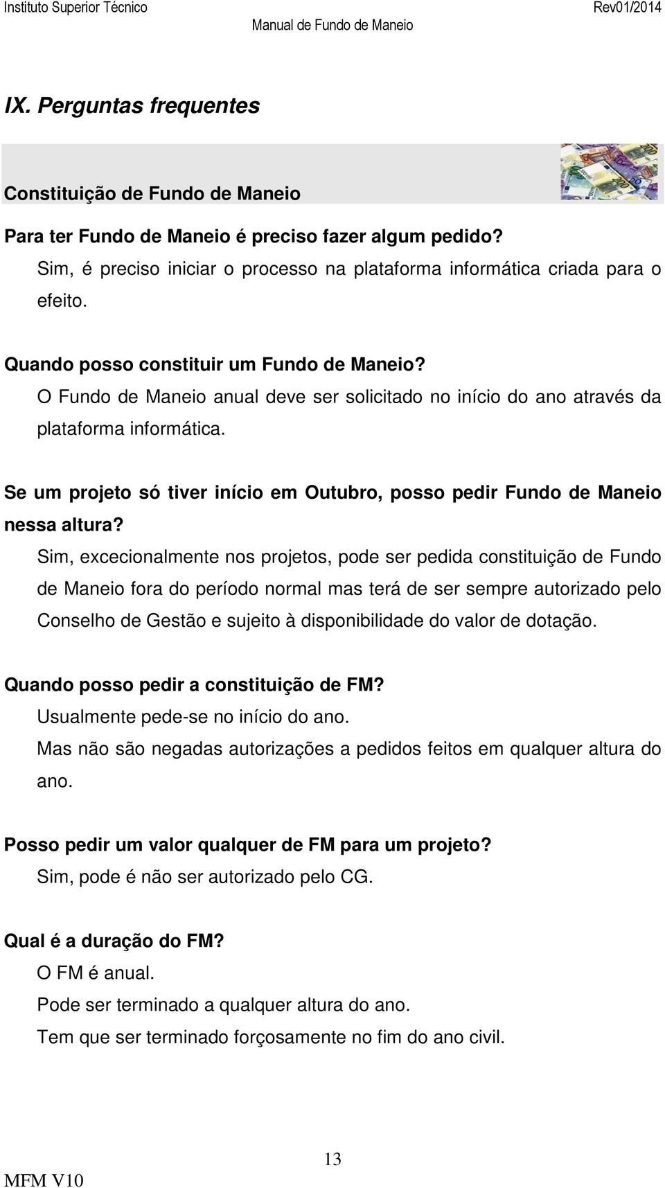 Se um projeto só tiver início em Outubro, posso pedir Fundo de Maneio nessa altura?