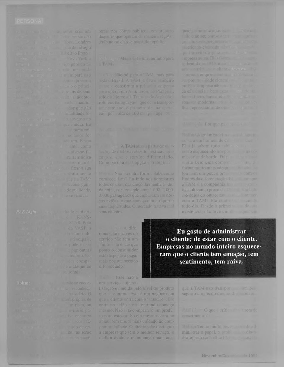 empresas só atentem para isso quando estiverem na iminência de serem tragadas pela crise. Enquanto o principal credor for o Estado, através de seus bancos e suas empresas, não vai acontecer nada.