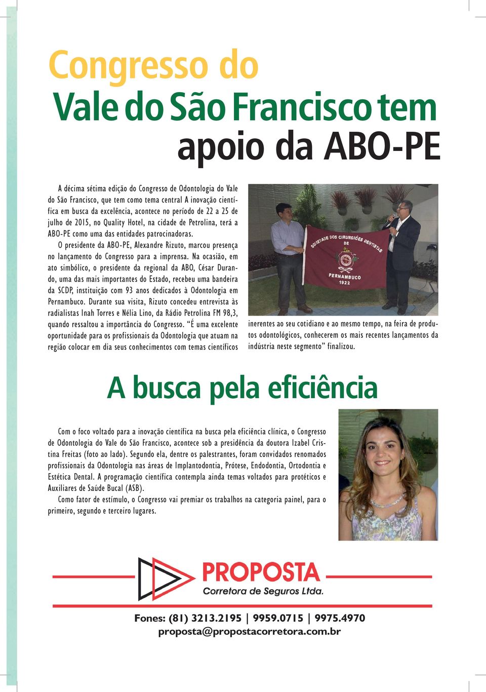 O presidente da ABO-PE, Alexandre Rizuto, marcou presença no lançamento do Congresso para a imprensa.