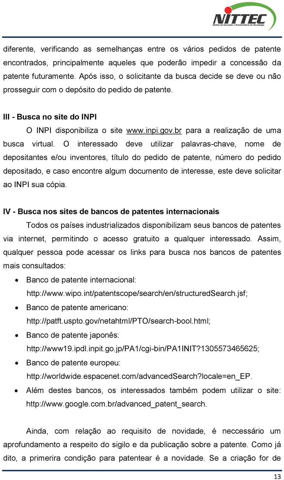 br para a realização de uma busca virtual.