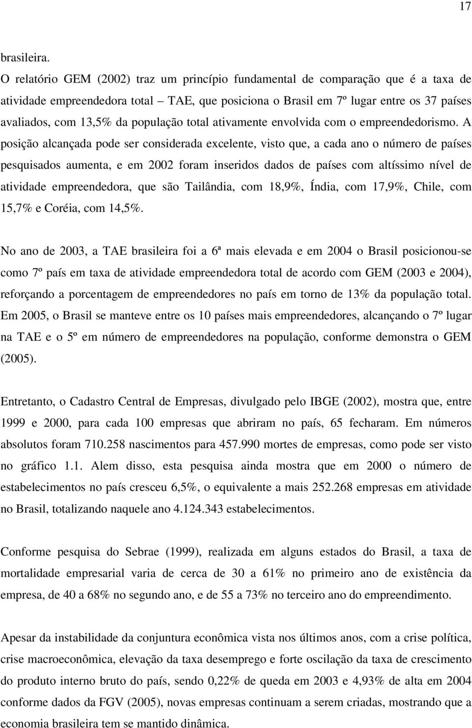 população total ativamente envolvida com o empreendedorismo.