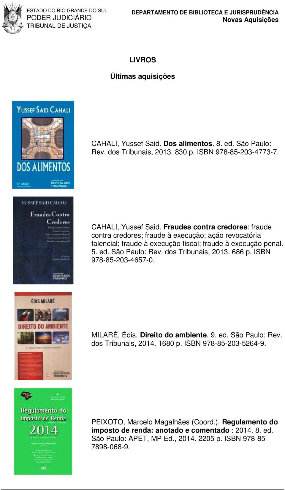 Fraudes contra credores: fraude contra credores; fraude à execução; ação revocatória falencial; fraude à execução fiscal; fraude à execução penal. 5. ed.