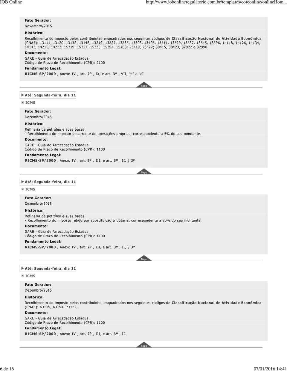 Código de Prazo de Recolhimento (CPR): 2100 R-SP/2000, Anexo IV, art. 2º, IX, e art.