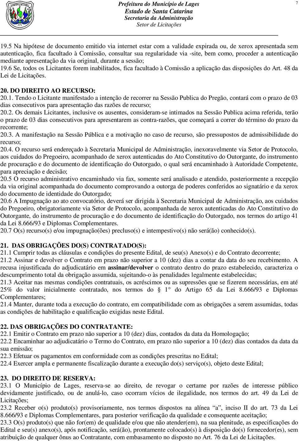 48 da Lei de Licitações. 20. DO DIREITO AO RECURSO: 20.1.