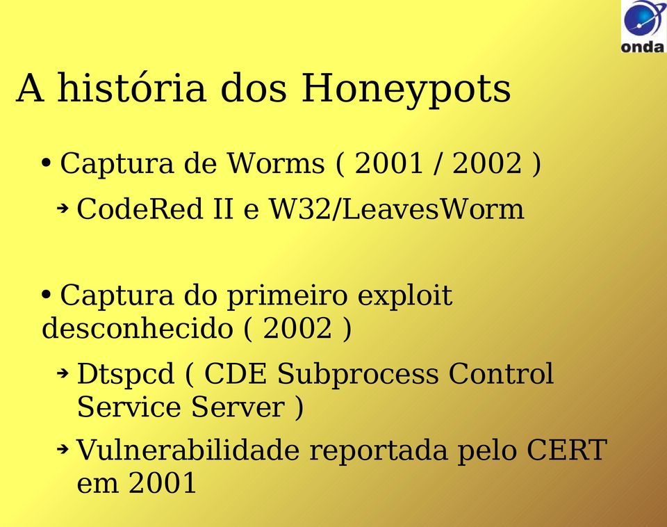 exploit desconhecido ( 2002 ) Dtspcd ( CDE Subprocess