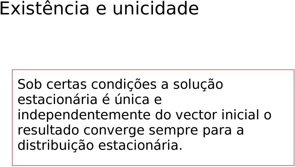 independentemente do vector inicial o