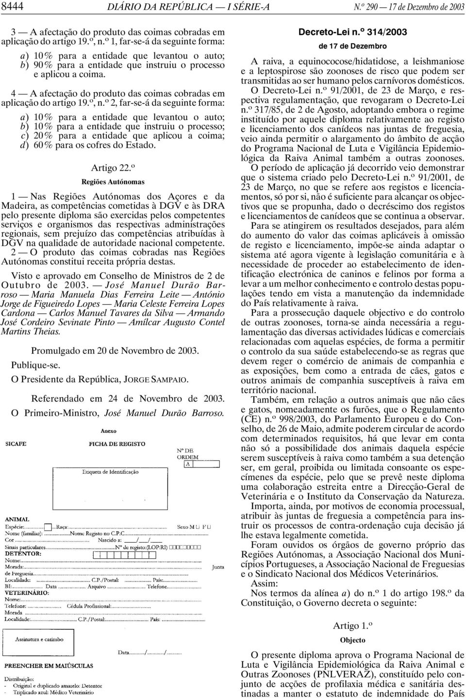 4 A afectação do produto das coimas cobradas em aplicação do artigo 19. o,n.