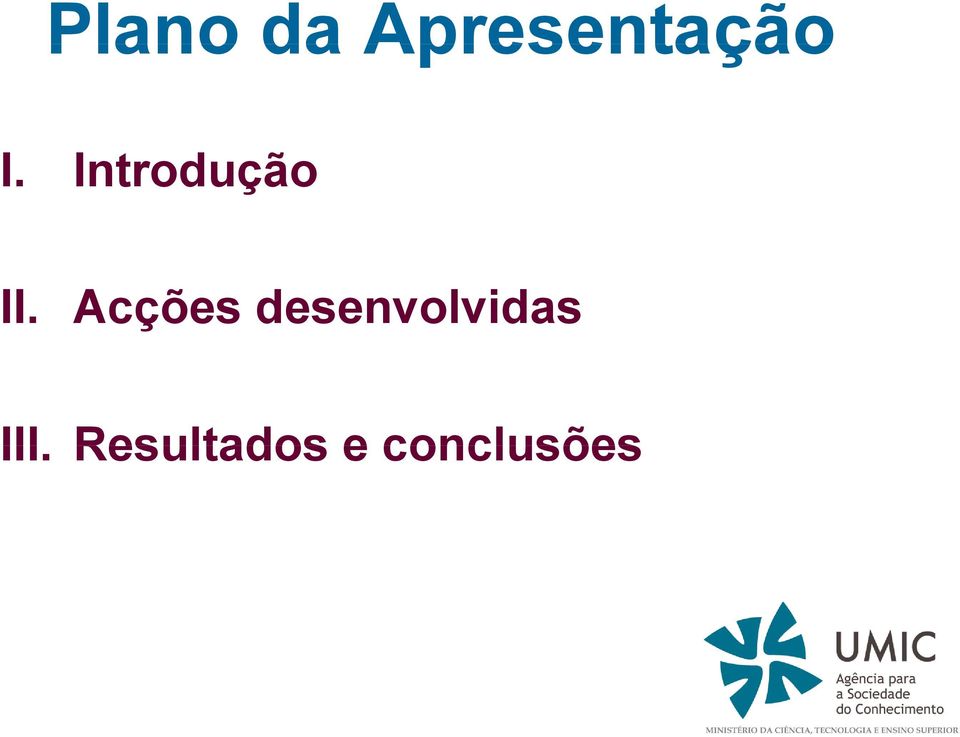 Acções desenvolvidas