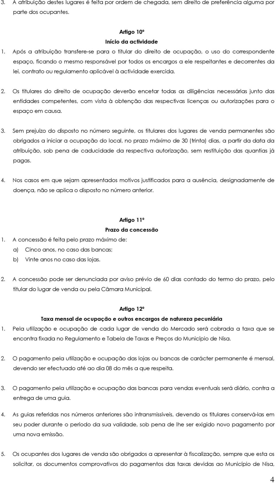 contrato ou regulamento aplicável à actividade exercida. 2.