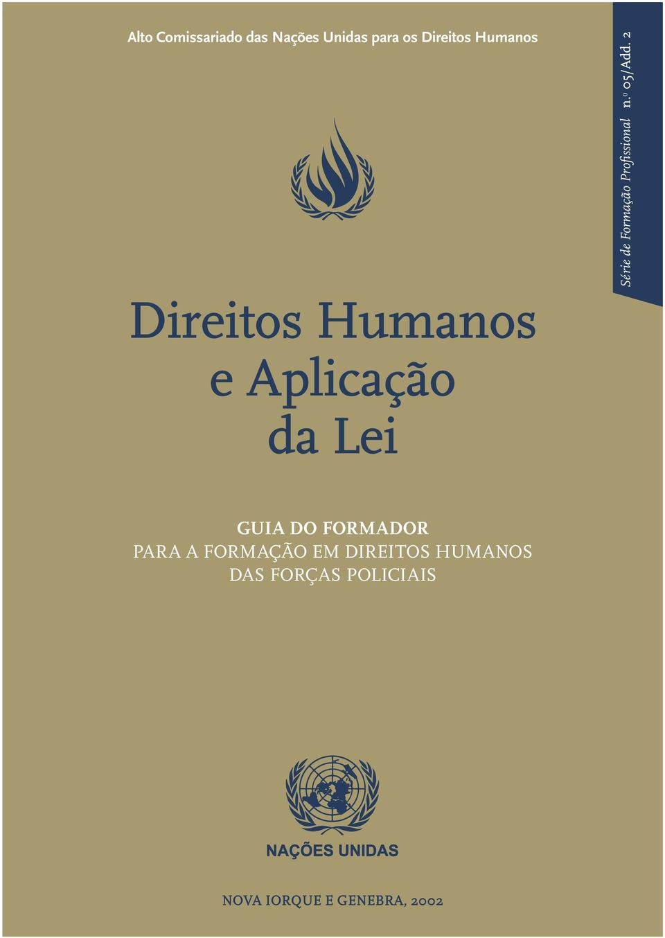 2 Direitos Humanos e Aplicação da Lei GUIA DO FORMADOR PARA