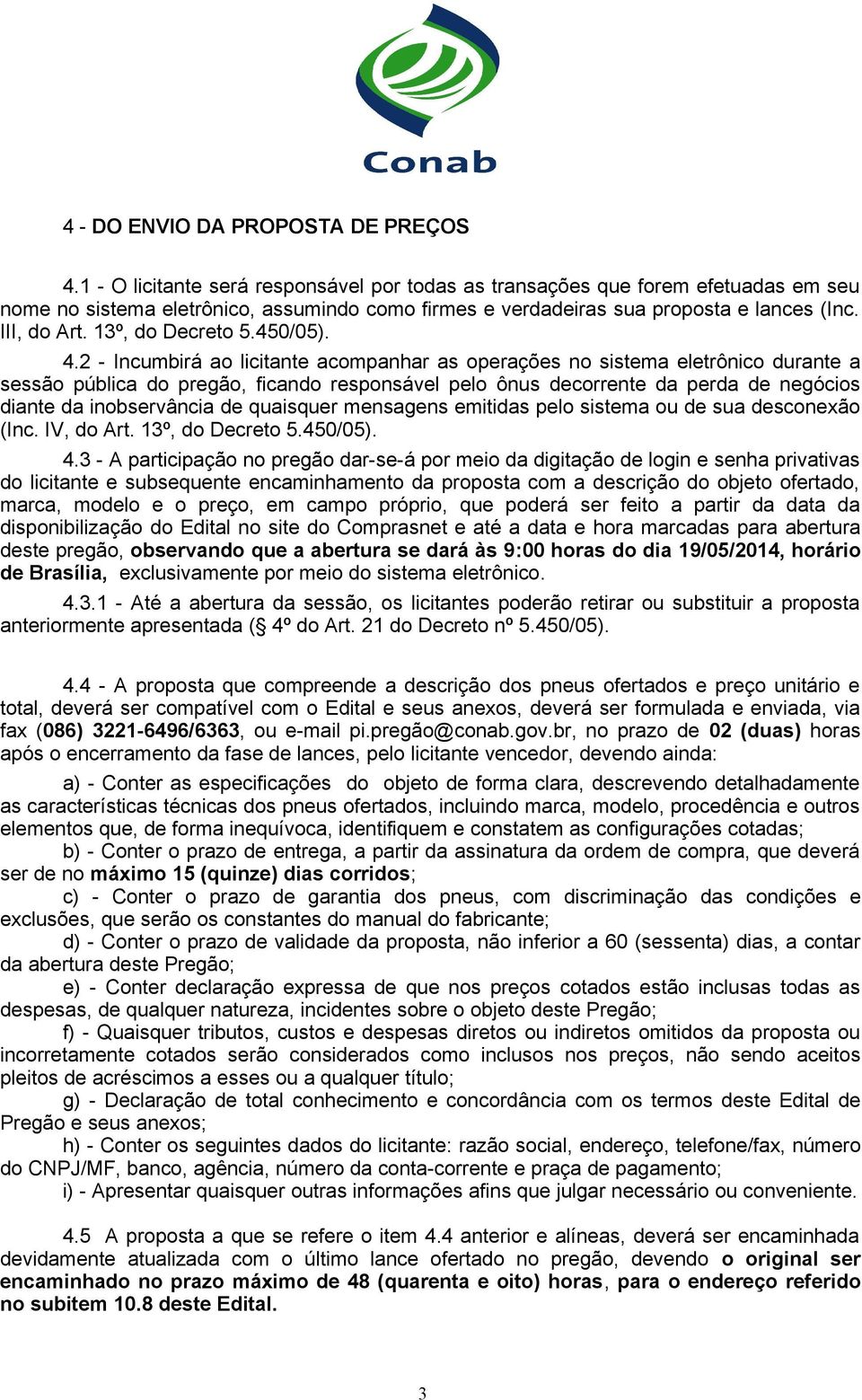 13º, do Decreto 5.450/05). 4.