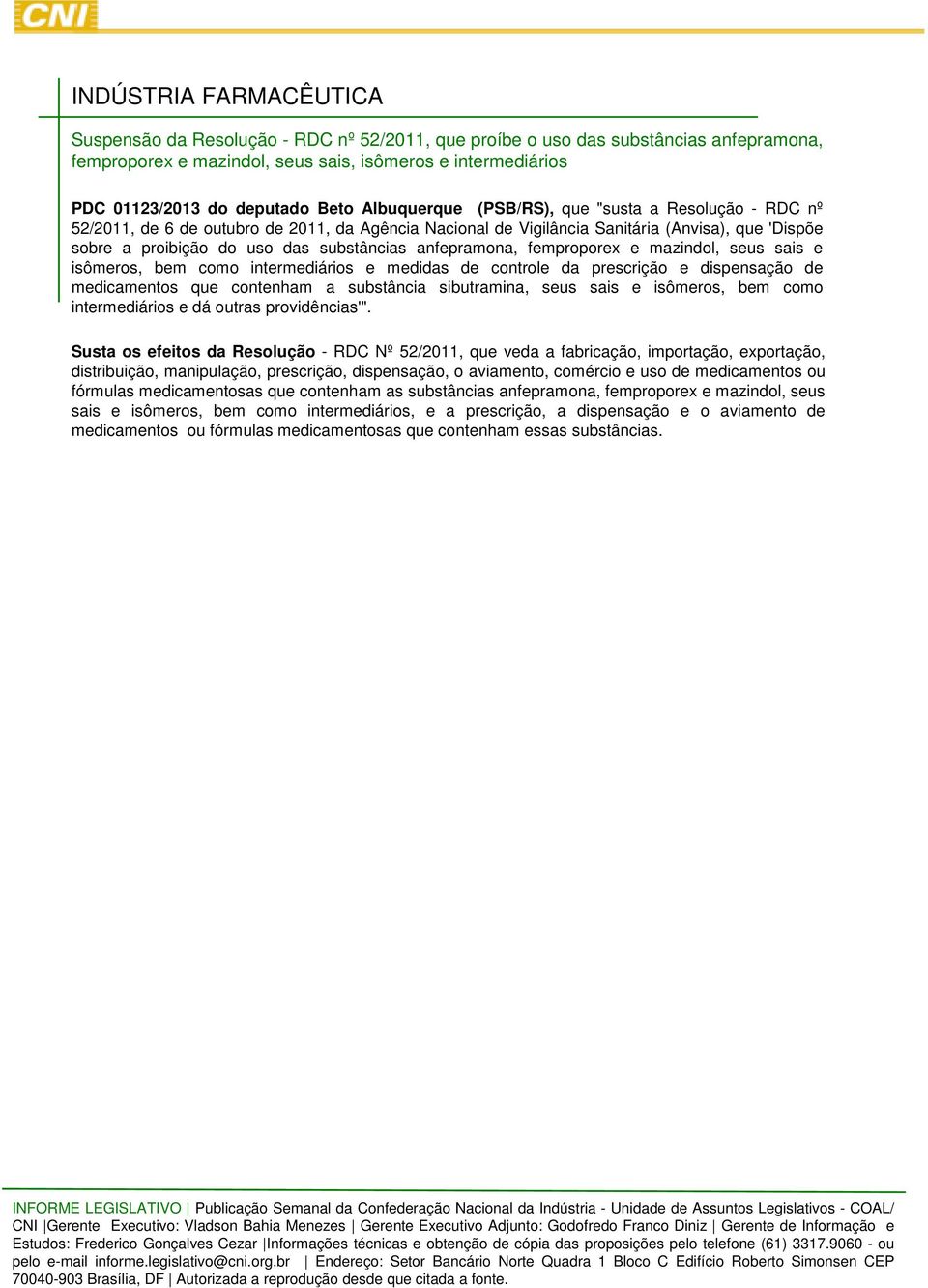 anfepramona, femproporex e mazindol, seus sais e isômeros, bem como intermediários e medidas de controle da prescrição e dispensação de medicamentos que contenham a substância sibutramina, seus sais