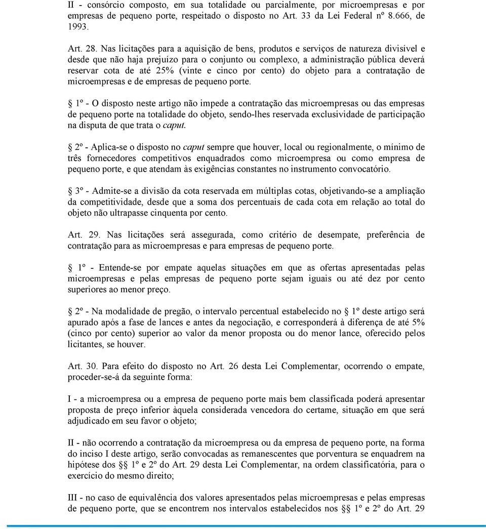 (vinte e cinco por cento) do objeto para a contratação de microempresas e de empresas de pequeno porte.