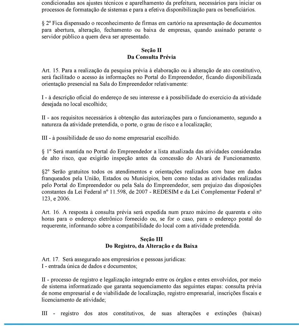 deva ser apresentado. Seção II Da Consulta Prévia Art. 15.