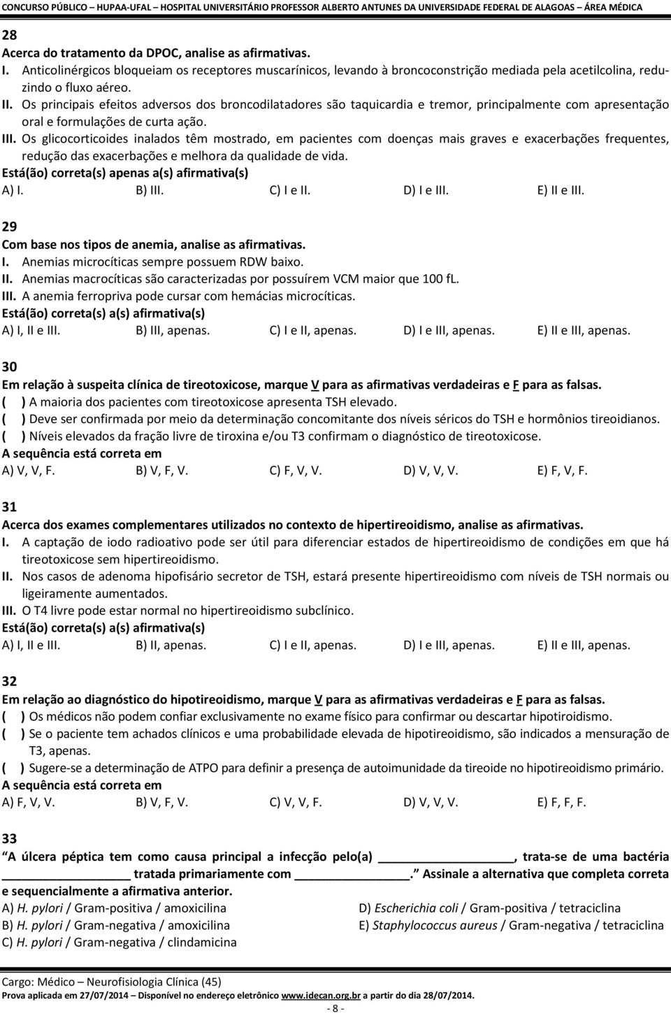 Os glicocorticoides inalados têm mostrado, em pacientes com doenças mais graves e exacerbações frequentes, redução das exacerbações e melhora da qualidade de vida.